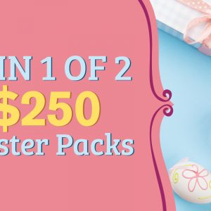 WIN a $250 Easter Pack
