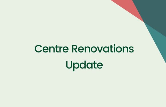 Centre Renovations Update